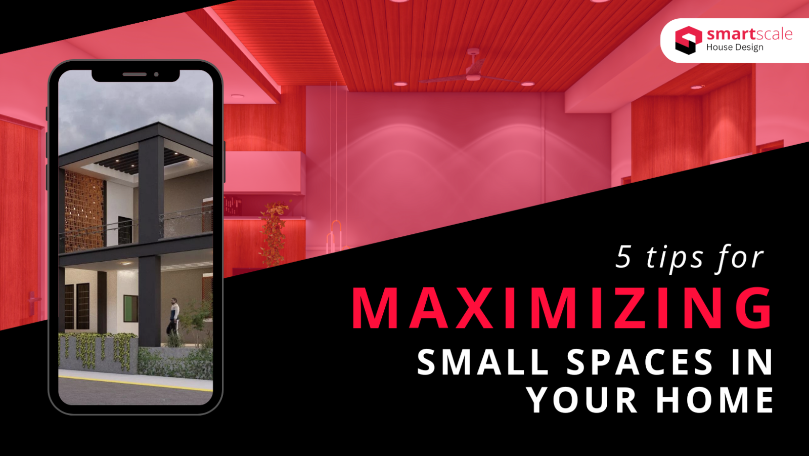 View of 5 tips for maximizing small spaces in your home - Smartscale House Design